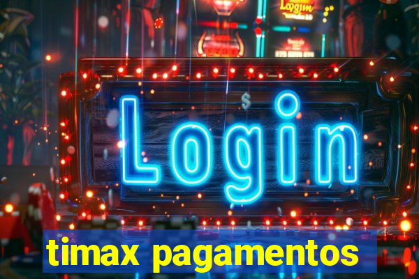 timax pagamentos